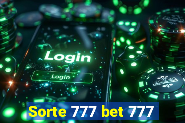 Sorte 777 bet 777